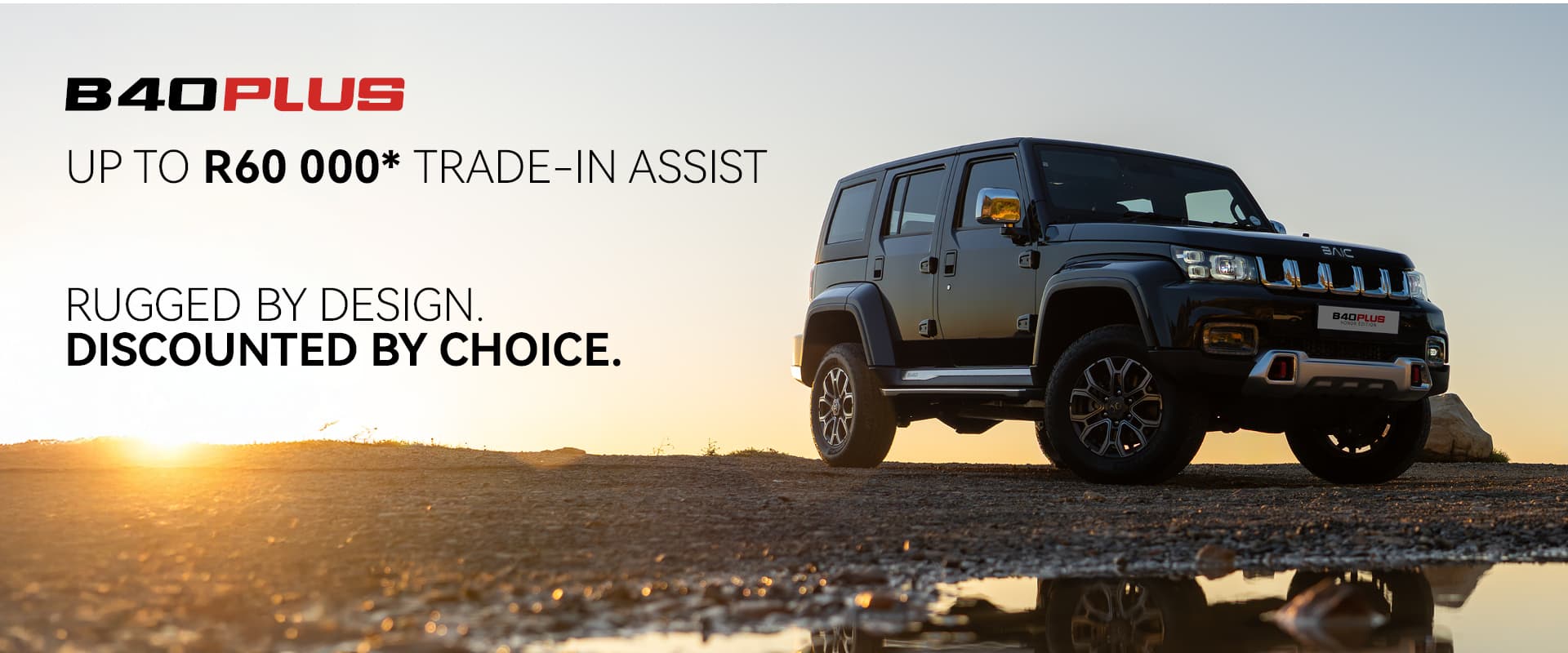Up to R60 000 trade-in assist on the BAIC B40 Plus